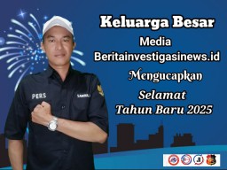 Keluarga Besar Staf dan Redaksi Media Beritainvestigasinews.id Mengucapkan Selamat Tahun Baru 2025