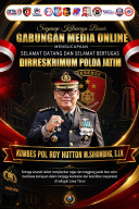 Gabungan Media Online Ucapkan Selamat Datang kepada Dirreskrimum Polda Jatim 