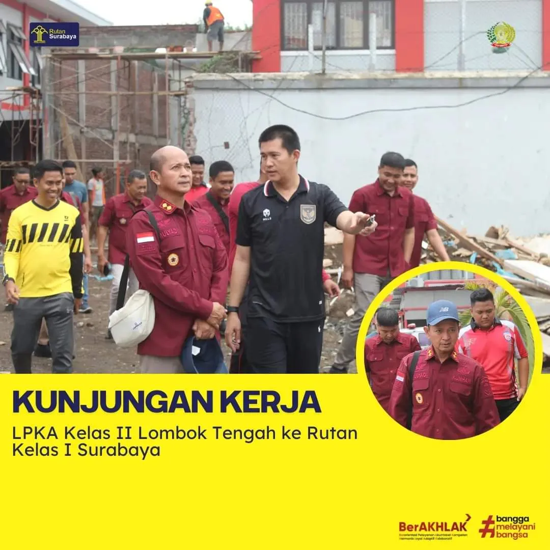 Kunjungan Kerja LPKA Kelas II Lombok Tengah ke Rutan Kelas I Surabaya Untuk Studi Tiru Layanan