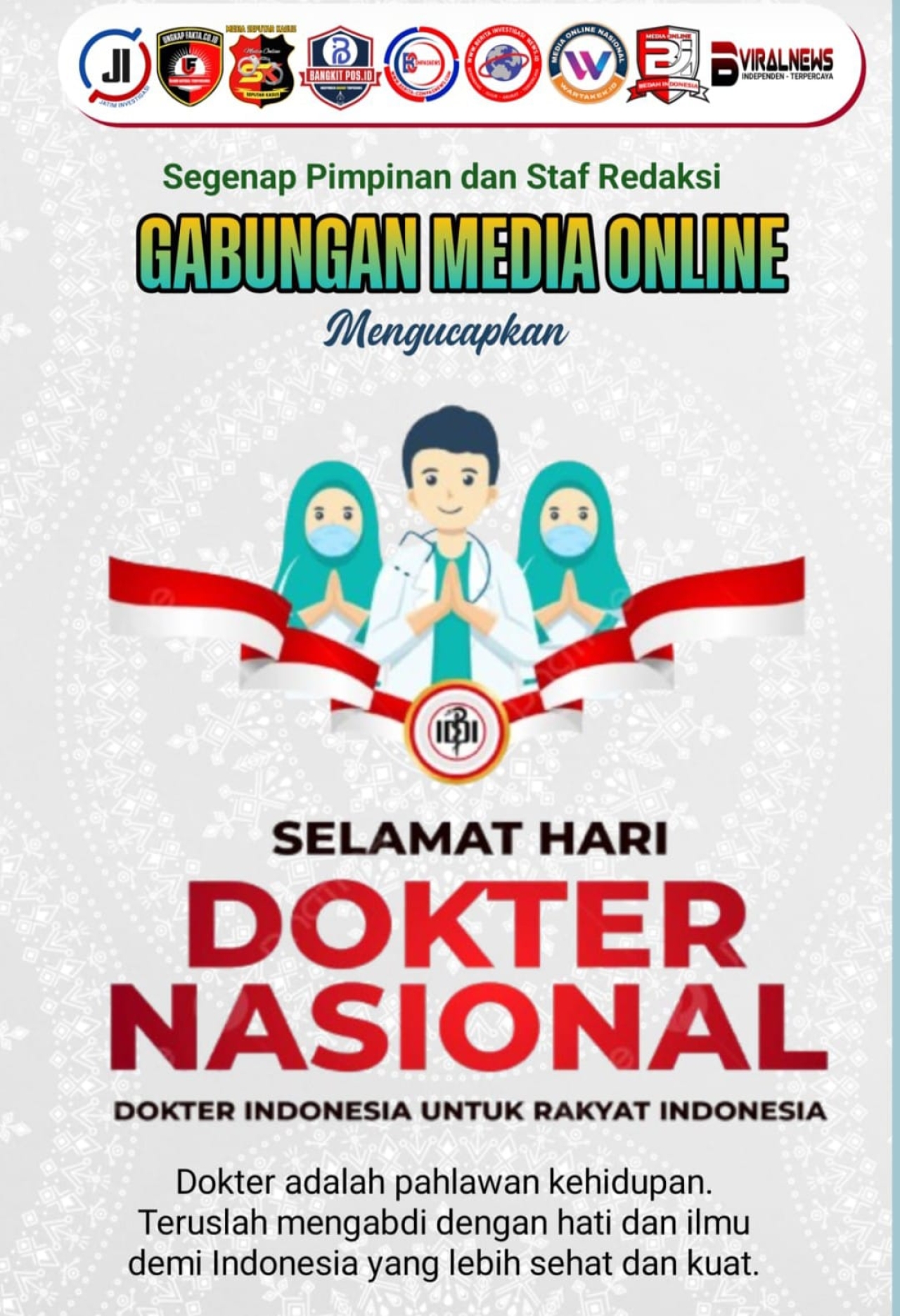 Segenap Pimpinan dan Staf Redaksi Gabungan Media Online, Mengucapkan Selamat Hari Dokter Nasional