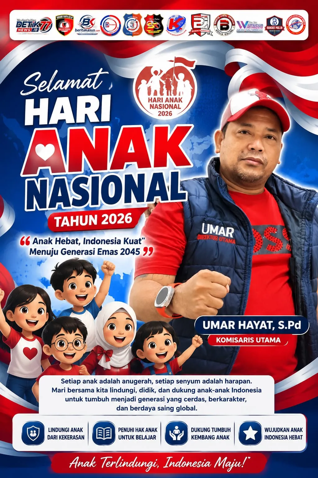 Komisaris Utama Gabungan 12 Media Online Umar Hayat, S. PD., Ucapkan Hari Anak Nasional 2026 "Anak Hebat dan Kuat "