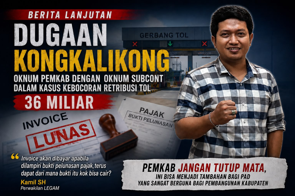 LEGAM Desak Pemkab Buka Data, Dugaan Cairnya Invoice Subcont Dipertanyakan