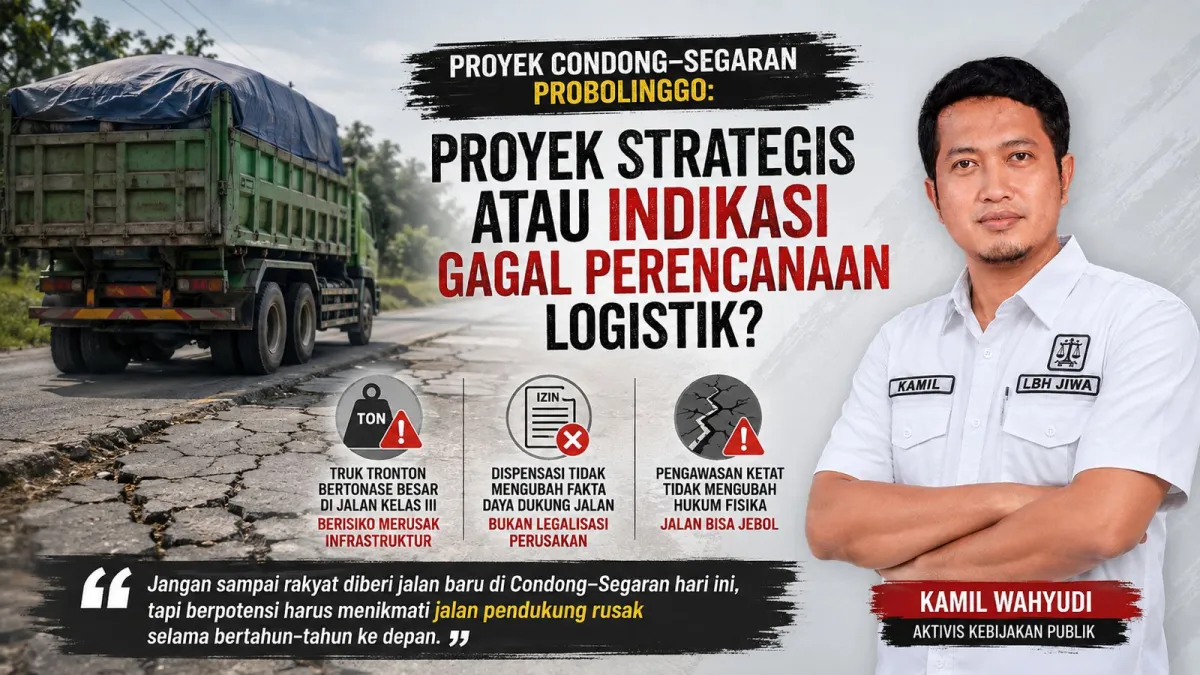 Proyek Condong–Segaran Probolinggo: Proyek Strategis atau Indikasi Gagal Perencanaan Logistik?