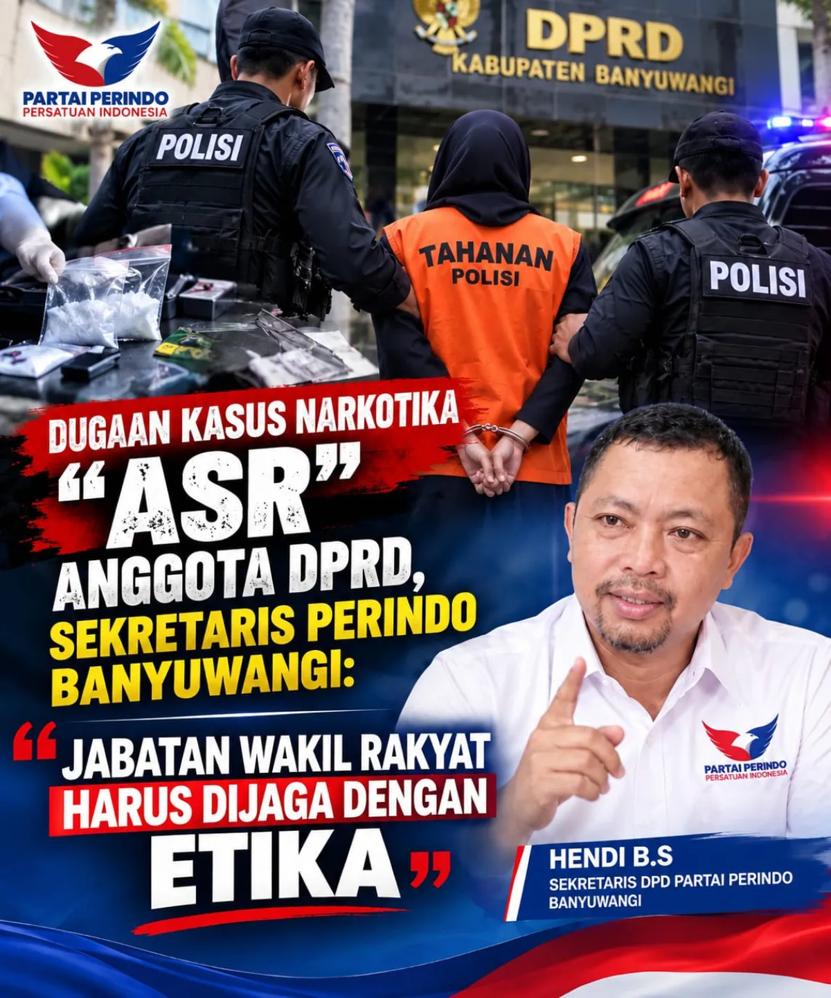 Dugaan Kasus Narkotika "ASR" Anggota DPRD, Sekretaris Perindo Banyuwangi: Jabatan Wakil Rakyat Harus diJaga Dengan Etika